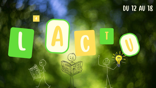 Actualités Écologiques de la Semaine : Bonnes et Mauvaises Nouvelles