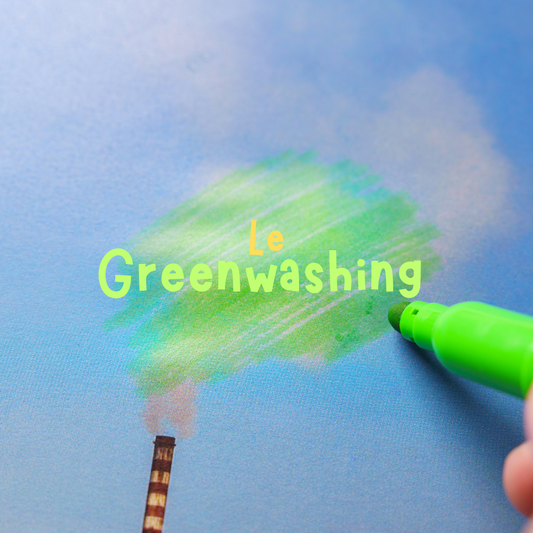 Le Greenwashing : quand le marketing se déguise en écologie